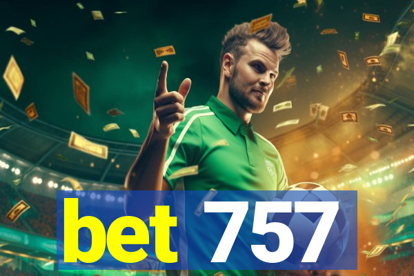 bet 757